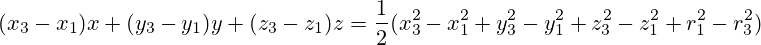 (x_3-x_1)x+(y_3-y_1)y+(z_3-z_1)z=\frac{1}{2}(x_3^2-x_1^2+y_3^2-y_1^2+z_3^2-z_1^2+r_1^2-r_3^2)
